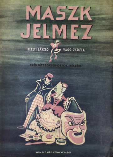 Keleti L�szl�-V�g� Zs�fia - Maszk jelmez