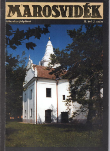 Szilágyi Sándorné (szerk.), Korell Gertrúd (szerk.), Jámborné Balog Tünde (szerk.) - Marosvidék II. évf. 2. szám 2001. augusztus