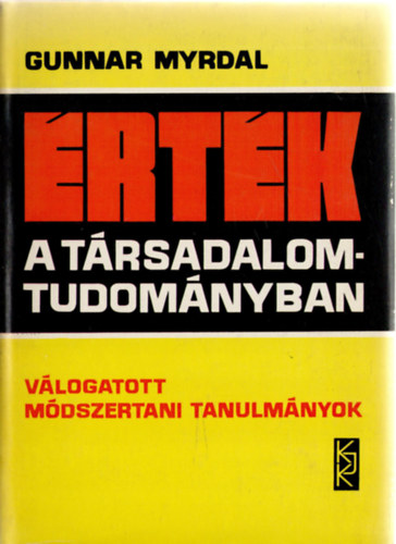 Gunnar Myrdal - Érték a társadalomtudományban
