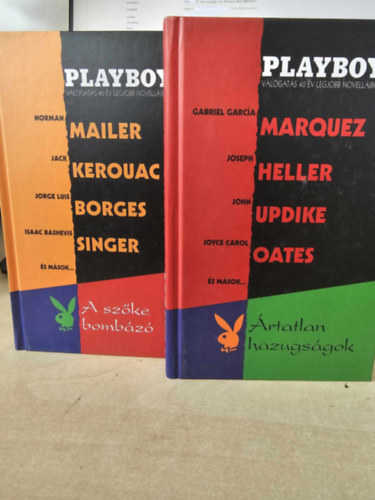 Mailer,Kerouac,Borges,Singer, Marquez, Heller, Updike, Oates - �rtatlan hazugs�gok + A sz�ke bomb�z� (Playboy-v�logat�s 40 �v legjobb novell�ib�l)