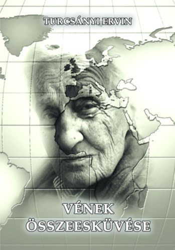 Turcsányi Ervin - Vének összeesküvése