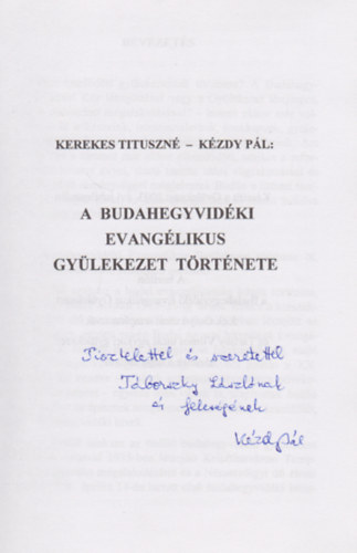 Kerekes Tituszn, Kzdy Pl - A Budahegyvidki Evanglikus Gylekezet trtnete (Dediklt)