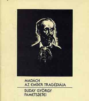 Mad�ch Imre - Az ember trag�di�ja (Buday Gy�rgy fametszetei)
