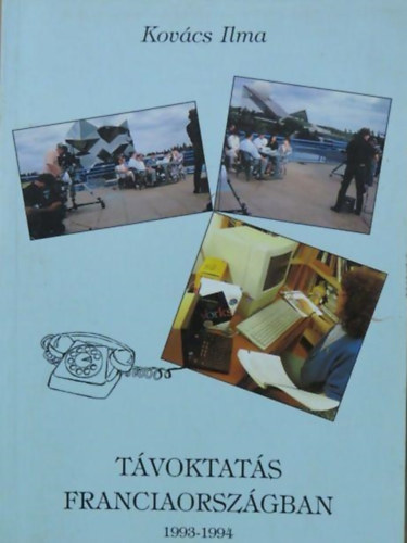 Kovács Ilma - Távoktatás Franciaországban, 1993-1994