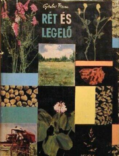 Dr. Gruber Ferenc, Grábner Emil (lektor), Kemenessy Ernő (lektor) - Rét és legelő - Második, bővített és étdolgozott kiadás
