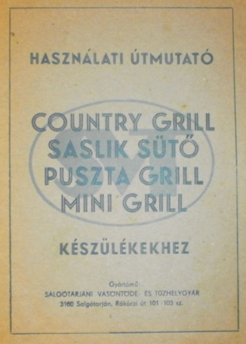 Használati útmutató Country grill, Saslik sütő, Puszta grill, Mini grill készülékekhez