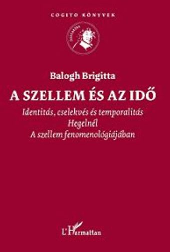 Balogh Brigitta - A szellem és az idő