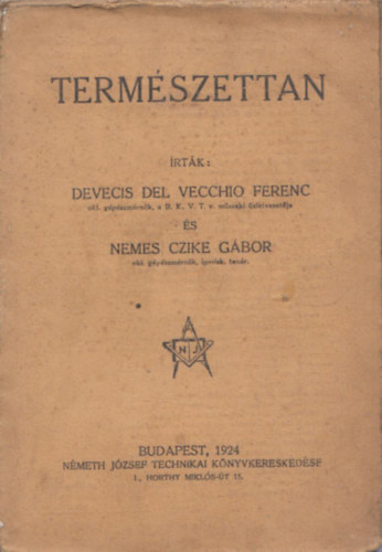 Devecis Del Vecchio Ferenc, Nemes Czike Gbor - Termszettan