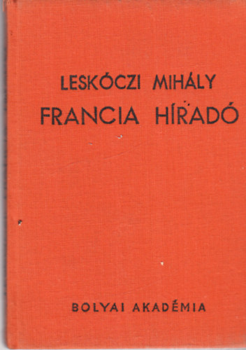 Leskóczi Mihály - Francia híradó