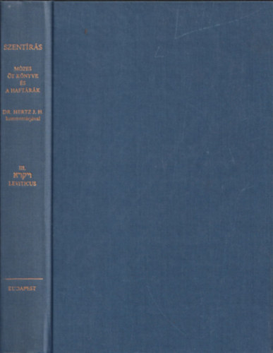 Hertz J.H. dr. (szerk.) - Mzes t Knyve s a Haftrk III.- Leviticus (reprint)