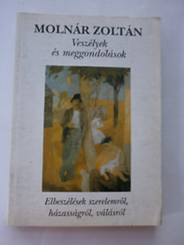 Molnár Zoltán - Veszélyek és meggondolások