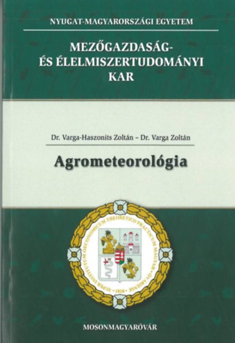 Dr. Varga-Haszonits Zoltn, Dr. Varga Zoltn - Agrometeorolgia