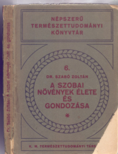 Dr. Szab Zoltn - A szobai nvnyek lete s gondozsa