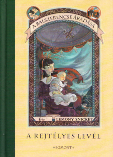 Lemony Snicket - A balszerencse áradása III.: A rejtélyes levél