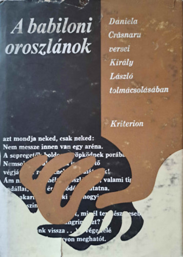 Daniela Cr�snaru - A babiloni oroszl�nok - Versek (Kir�ly L�szl� tolm�csol�s�ban)