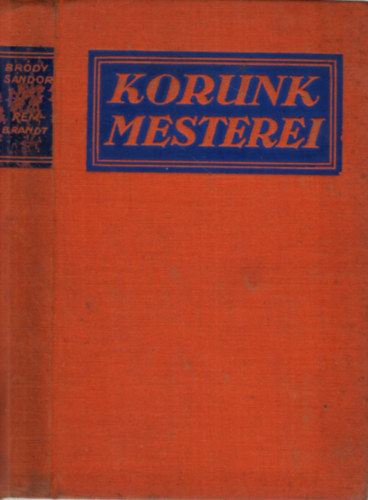 Brdy Sndor - Rembrandt: Egy arckp fnyben s rnyban (Korunk mesterei)