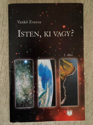 Vank Zsuzsa, Szerk.: Czinkota Andrs, Graf.: Fleky Adrienn - Isten, ki vagy? 1.
