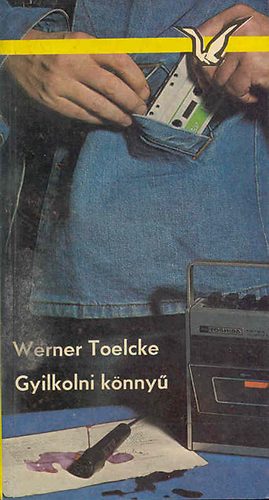 Werner Toelcke - Gyilkolni knny