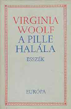 Wirginia Woolf - A pille hal�la (essz�k)