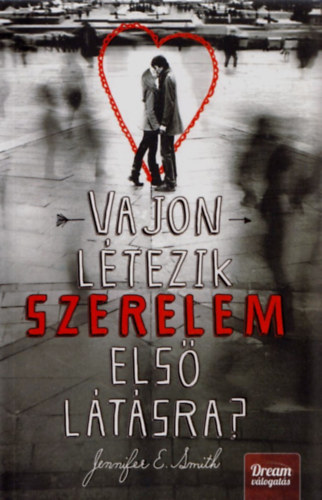 Jennifer E. Smith - Vajon létezik szerelem első látásra?