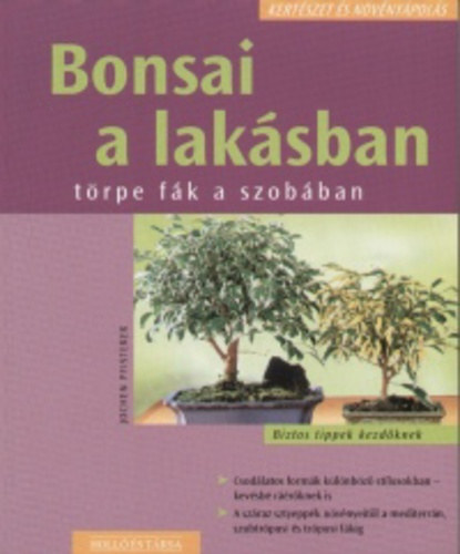 Jochen Pfisterer - Bonsai a laksban - Trpe fk a szobban