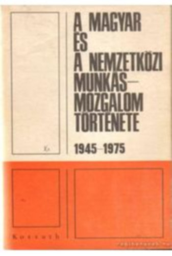Blaskovits János, Borsi Emil - A magyar és a nemzetközi munkásmozgalom története 1945-1975