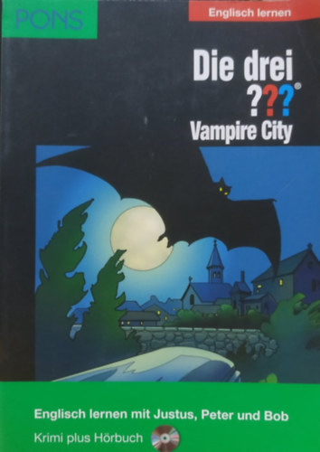 Marco Sonnleitner, Pons - Die drei??? Vampire City - Englisch lernen mit Justus, Peter und Bob - Krimi plus Hrbuch + 1 CD