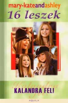 Mary-Kate and Ashley Olsen - Kalandra fel