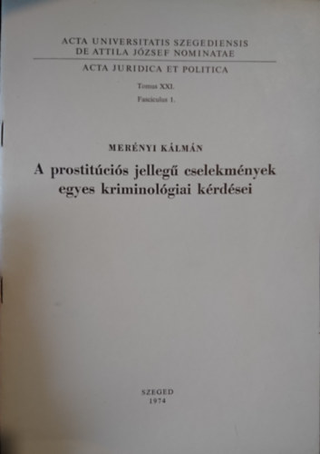 Mer�nyi K�lm�n - A prostit�ci�s jelleg� cse�ekm�nyek egyes kriminol�giai k�rd�sei