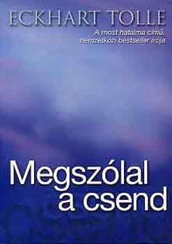 Eckhart Tolle - Megszlal a csend