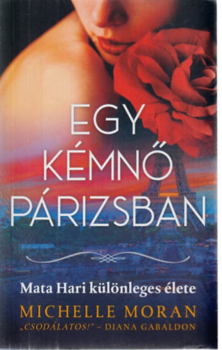 Michelle Moran - Egy kémnő Párizsban