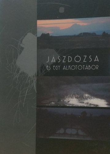 H. Szilasi gota - Jszdzsa s egy alkottbor: Egy jszsgi falu kapcsolata a kortrs kpzmvszettel