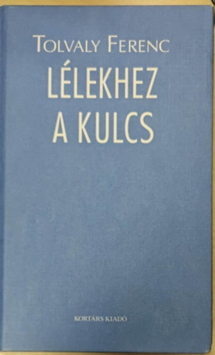 Tolvaly Ferenc - Llekhez a kulcs