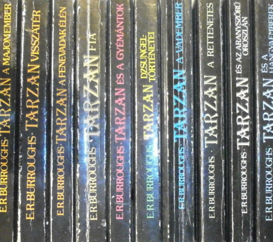Edgar Rice Burroughs - 10 darab Tarzan-knyv (Tarzan a majomember, Tarzan visszatr, Tarzan a fenevadak ln, Tarzan fia, Tarzan s a gymntok, Tarzan dzsungeltrtnetei, Tarzan a vadember, Tarzan a rettenetes, Tarzan s az aranyszr oroszln, Tarzan s a h