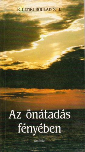 Henri P. Boulad S.J. - Az önátadás fényében