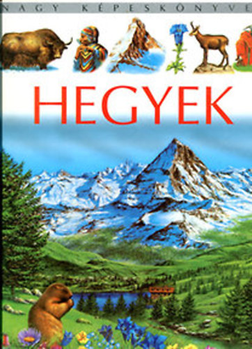 Beaumont, �.-Vandewiele, A. - Hegyek (Nagy k�pesk�nyvek)
