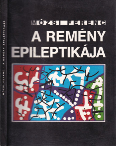 M�zsi Ferenc, Maros�n Gyula (illusztr�ci�) - A rem�ny epileptik�ja (az illusztr�tor �ltal dedik�lt)