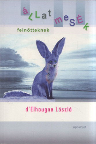 d'Elhougne Lszl - llatmesk felntteknek