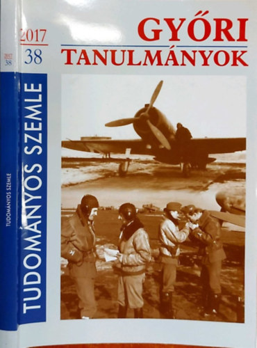 Bana J�zsef (szerk.) - Gy�ri tanulm�nyok (Tudom�nyos szemle 2017/38.)