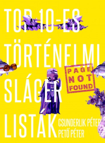 Csunderlik Pter, Pet Pter - Top 10-es trtnelmi slgerlistk