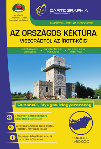Cartographia Kiadó - Az Országos Kéktúra - Visegrádtól az Írott-kőig