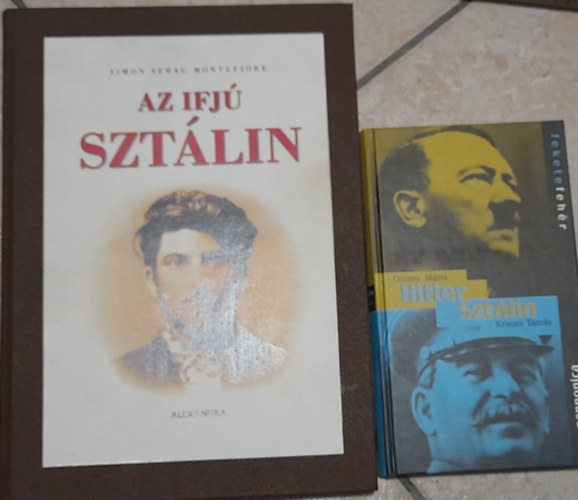 Simon Sebag Montefiore, Ormos Mria-Krausz Tams - 2 knyv: Simon Sebag Montefiore: Az ifj Sztlin, Ormos Mria - Krausz Tams: Hitler, Sztlin