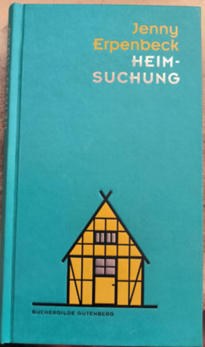 Jenny Erpenbeck - Heimsuchung