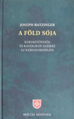 Joseph Ratzinger - A föld sója