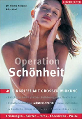 Heimo Koncilia, Edda Graf - Operation Sch�nheit: Kursbuch �sthetische Medizin