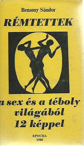 Benamy S�ndor - R�mtettek