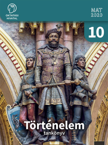 Kojanitz Lszl, Pappn Gellnyi Judit - Trtnelem tanknyv 10.