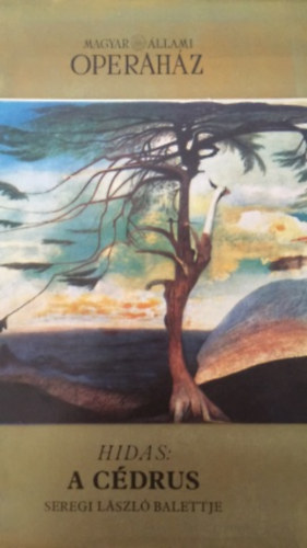 Hidas - A c�drus-Seregi L�szl� balettje
