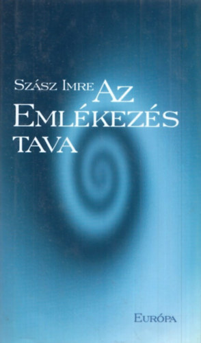 Szász Imre - Az emlékezés tava