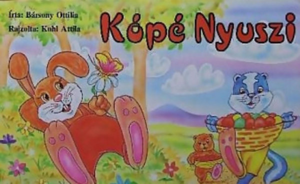 Bársony Ottilia, Kohl Attila - Kópé nyuszi